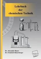 Lehrbuch Der Chemischen Technik 3845702370 Book Cover