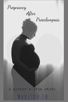 Pregnancy After Preeclampsia 1521115613 Book Cover