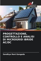 PROGETTAZIONE, CONTROLLO E ANALISI DI MICROGRID IBRIDE AC/DC 6206253872 Book Cover