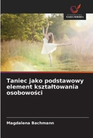 Taniec jako podstawowy element ksztaltowania osobowosci (Polish Edition) 6209543235 Book Cover