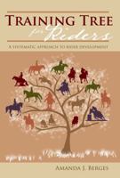 Training Tree for Riders: A Systematic Approach to Rider Development 157779124X Book Cover