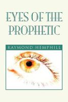 Eyes of the Prophetic 1453516921 Book Cover
