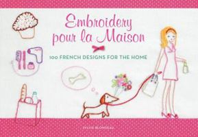 Embroidery pour la Maison: 100 French Designs for the Home 0062222619 Book Cover