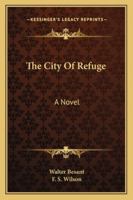 The City Of Refuge... 1430478969 Book Cover