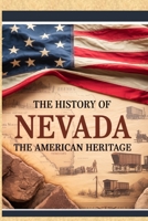 The History of Nevada: The American Heritage B0FCMZWLJB Book Cover