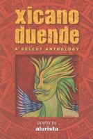 Xicano Duende: A Selected Anthology 1931010722 Book Cover