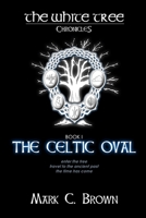 The White Tree: The Celtic Oval 0359240453 Book Cover