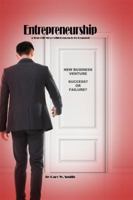 Entrepreneurship: A True Life Story with Lessons to Be Learned 1480957542 Book Cover