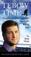 Tebow Time: Insights on Winning from Football's Rising Star 0399162321 Book Cover