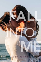 Fall into Me 153446932X Book Cover