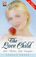 The Love Child (Scarlet) 1854879871 Book Cover