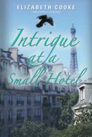 Intrigue at a Small Hotel 1458219887 Book Cover