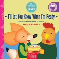I'll let you know when I'm ready: Children with selective mutism are around us 8367855035 Book Cover