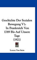 Geschichte Der Sozialen Bewegung V1: In Frankreich Von 1789 Bis Auf Unsere Tage (1921) 1161182101 Book Cover