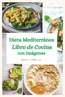 Libro de Cocina de la Dieta Mediterr�nea con Im�genes: El libro completo de cocina mediterr�nea para principiantes 2022 1803961686 Book Cover