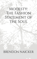 Modesty: The Fashion Statement of the Soul B0C6BQL59P Book Cover
