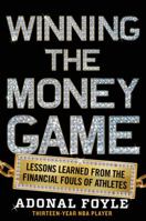 Why Athletes Go Broke: Learn to Manage Your Money and Avoid the Financial Fouls of Ballers 0062342606 Book Cover