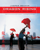 Dragon Rising: An Inside Look at China Today 0792261933 Book Cover