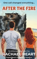 After the Fire: A heartfelt second-chance romance novella about love, grief, and choosing yourself. (The Willowtide Series) B0GNKB83F6 Book Cover