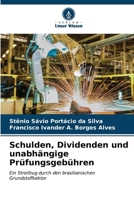 Schulden, Dividenden und unabhängige Prüfungsgebühren (German Edition) 6206673456 Book Cover