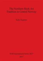 The Northern Rock Art Tradition in Central Norway (2837) 1407315161 Book Cover