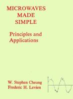 Microwaves Made Simple: Principles and Applications (Artech House Microwave Library) (Artech House Microwave Library 0890061734 Book Cover