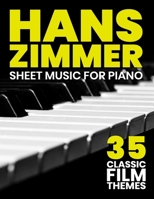 Hans Zimmer Sheet Music: 35 Classic Film Themes for Piano B0F556ZJKZ Book Cover
