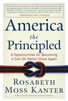 America the Principled: 6 Opportunities for Becoming a Can-Do Nation Once Again 0307382427 Book Cover