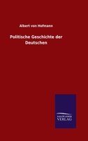 Politische Geschichte Der Deutschen 3846026190 Book Cover