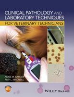 Clinical Pathology and Laboratory Techniques for Veterinary Technicians 1118345096 Book Cover