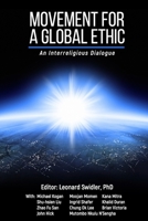 Movement for a Global Ethic 1948575094 Book Cover