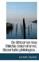 De Atticorum Iove Milichio [microform]. Dissertatio philologica .. 1113375817 Book Cover