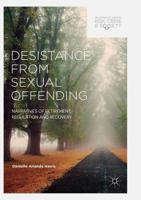 Desistance from Sexual Offending: Narratives of Retirement, Regulation and Recovery 3319874950 Book Cover
