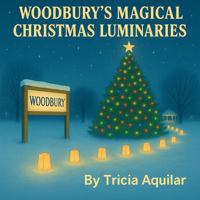 Woodbury's Magical Christmas Luminaries 1969097086 Book Cover