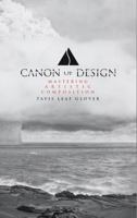 Canon of Design: Mastering Artistic Composition 1733761268 Book Cover