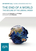 The End of a World: The decline of the liberal order (Ispi Publications) 8867059440 Book Cover