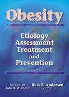 Obesity: Etiology, Assessment, Treatment, and Prevention 0736003282 Book Cover