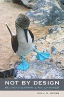 Not by Design: Retiring Darwin’s Watchmaker 0520271297 Book Cover