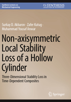 Non-Axisymmetric Local Stability Loss of a Hollow Cylinder: Three-Dimensional Stability Loss in Time-Dependent Composites 3031436288 Book Cover