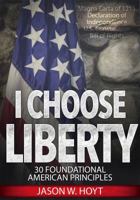 I Choose Liberty 0996686339 Book Cover