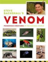 Steve Backshall's Most Poisonous Creatures 1472930266 Book Cover