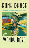 Bone Dance: New and Selected Poems 1965-1993 (Sun Tracks, Vol 27) 0816514283 Book Cover