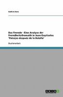 Das Fremde - Eine Analyse der Fremdheitsthematik in Juan Goytisolos 'Paisajes despu?s de la Batalla' 3638872963 Book Cover