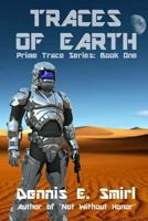 Traces of Earth: Prime Trace Series: Book One 1518789366 Book Cover