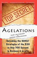 Agelations: Unlocking the Secret Strategies of the Rich to Help You Succeed in Business and in Life 1442135891 Book Cover