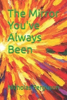 The Mirror You've Always Been (Sovereign Reflective Series) B0GCH6HF8B Book Cover