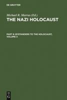 The Nazi Holocaust, Part 8: Bystanders to the Holocaust, Volume 3 3598215649 Book Cover