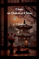 Chats on Oriental China 1022678892 Book Cover