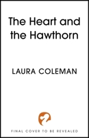 The Heart and the Hawthorn B0FXQ2YWLT Book Cover
