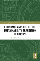 Economic Aspects of the Sustainability Transition in Europe (Routledge Studies on the Governance of Sustainability in Europe) 1032124822 Book Cover